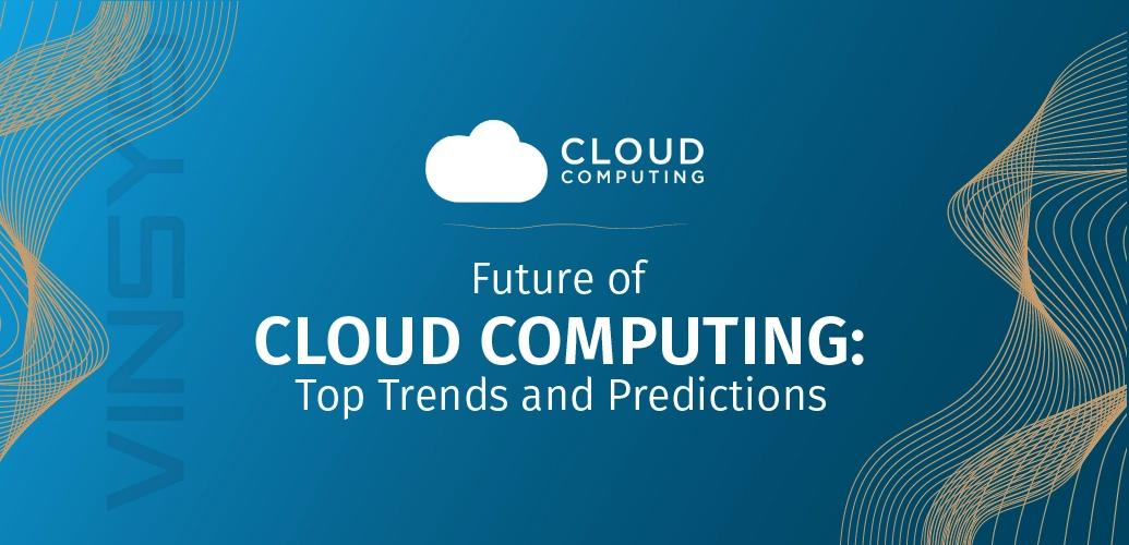 future of cloud computing trends and predictions