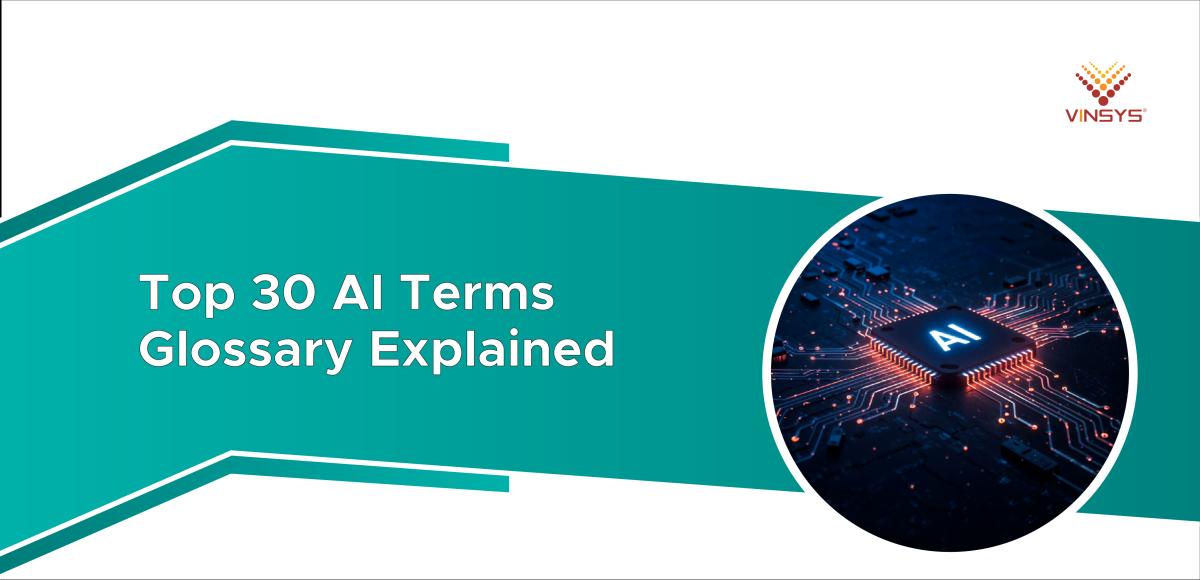 Top 30 AI Glossary Terms Explained