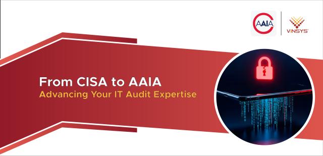 Career Path: From CISA to AAIA - Advancing Your IT Audit Expertise