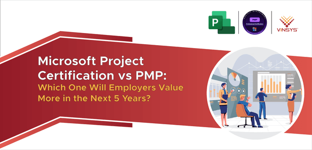 Microsoft Project Certification vs PMP: Which One Will Employers Value More in the Next 5 Years?
