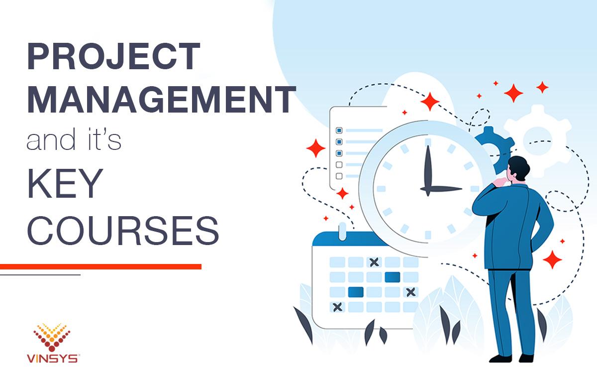 Project Management and its Key Courses