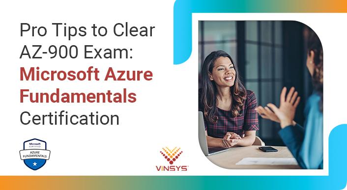 Pro Tips to Clear AZ 900 Exam: Microsoft Azure Fundamentals Certification
